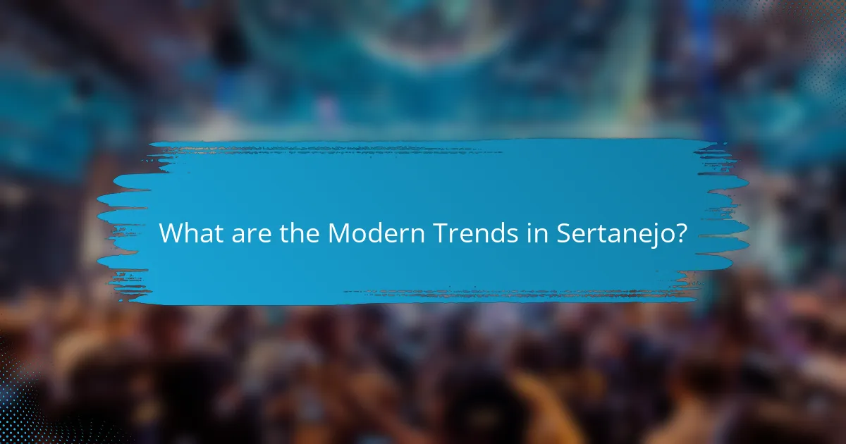 What are the Modern Trends in Sertanejo?