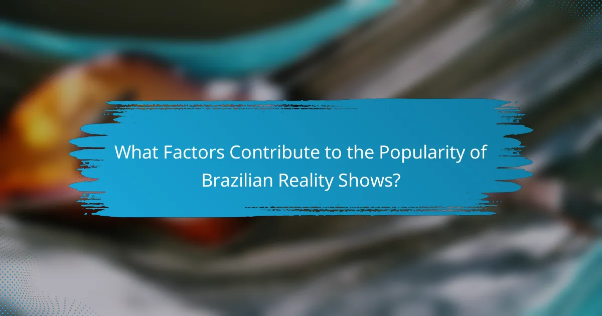 What Factors Contribute to the Popularity of Brazilian Reality Shows?