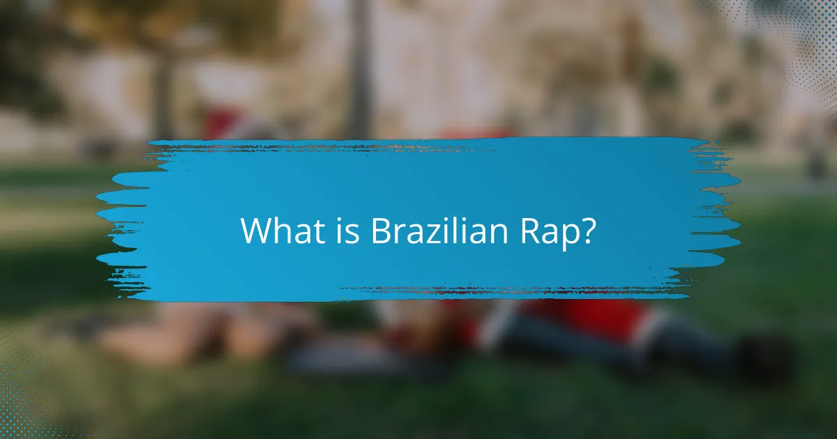 What is Brazilian Rap?