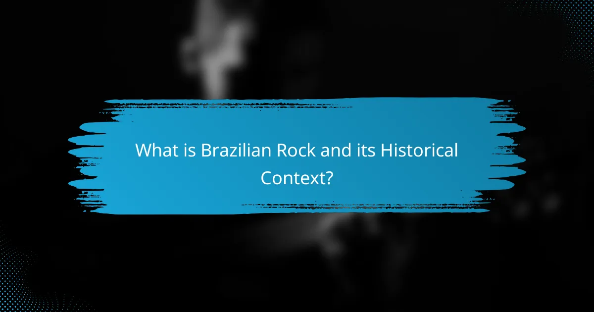 What is Brazilian Rock and its Historical Context?