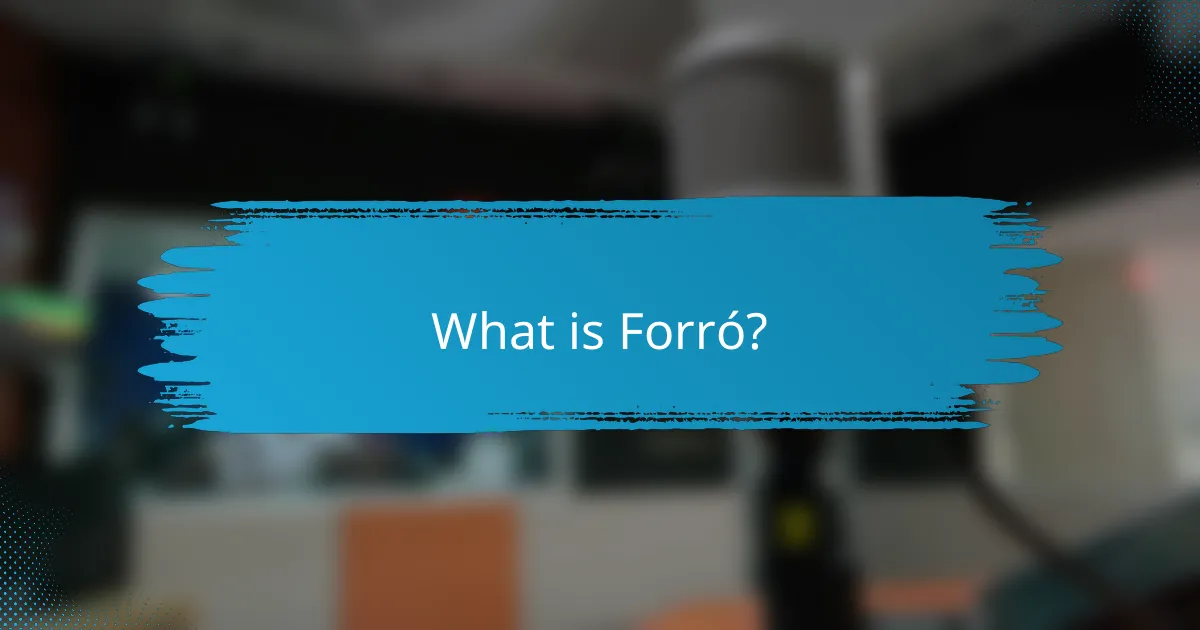 What is Forró?