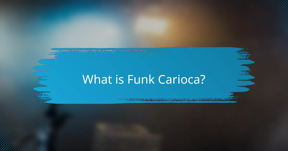 What is Funk Carioca?