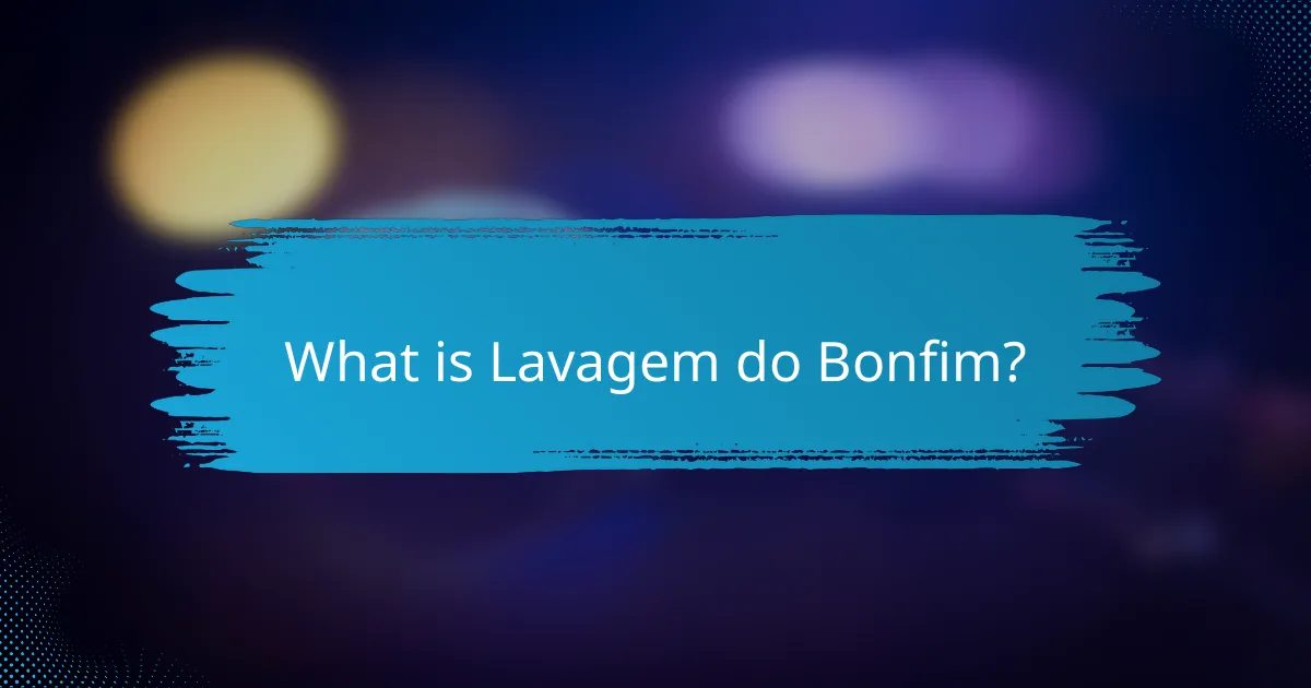 What is Lavagem do Bonfim?