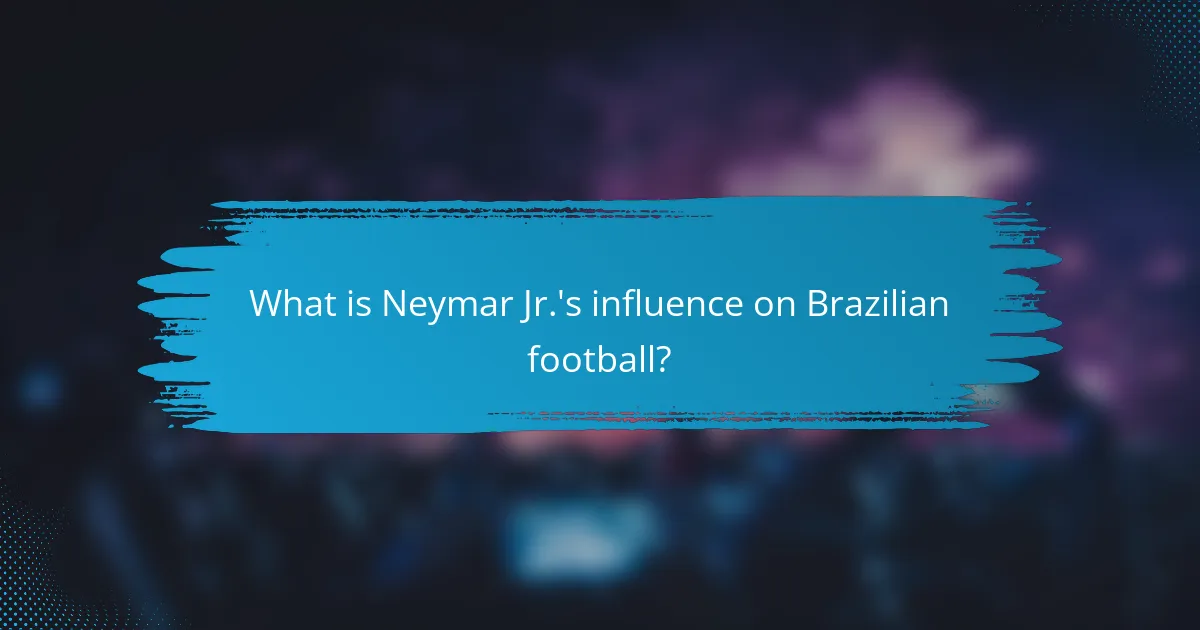 What is Neymar Jr.'s influence on Brazilian football?