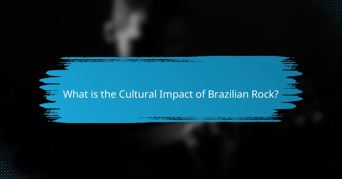 What is the Cultural Impact of Brazilian Rock?