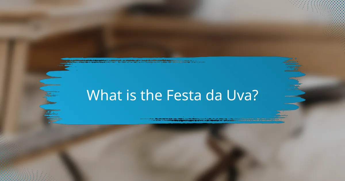 What is the Festa da Uva?