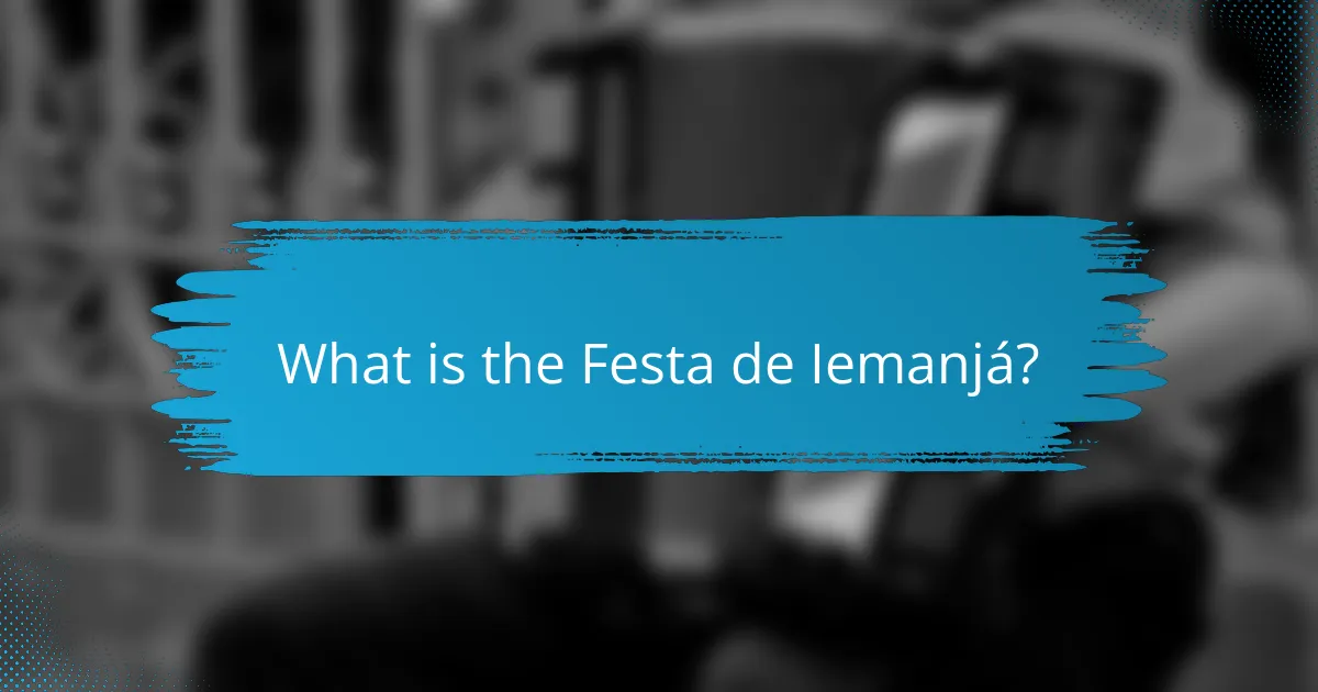 What is the Festa de Iemanjá?