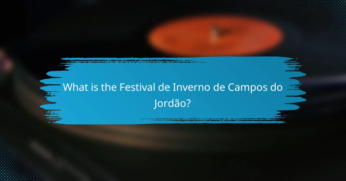 What is the Festival de Inverno de Campos do Jordão?
