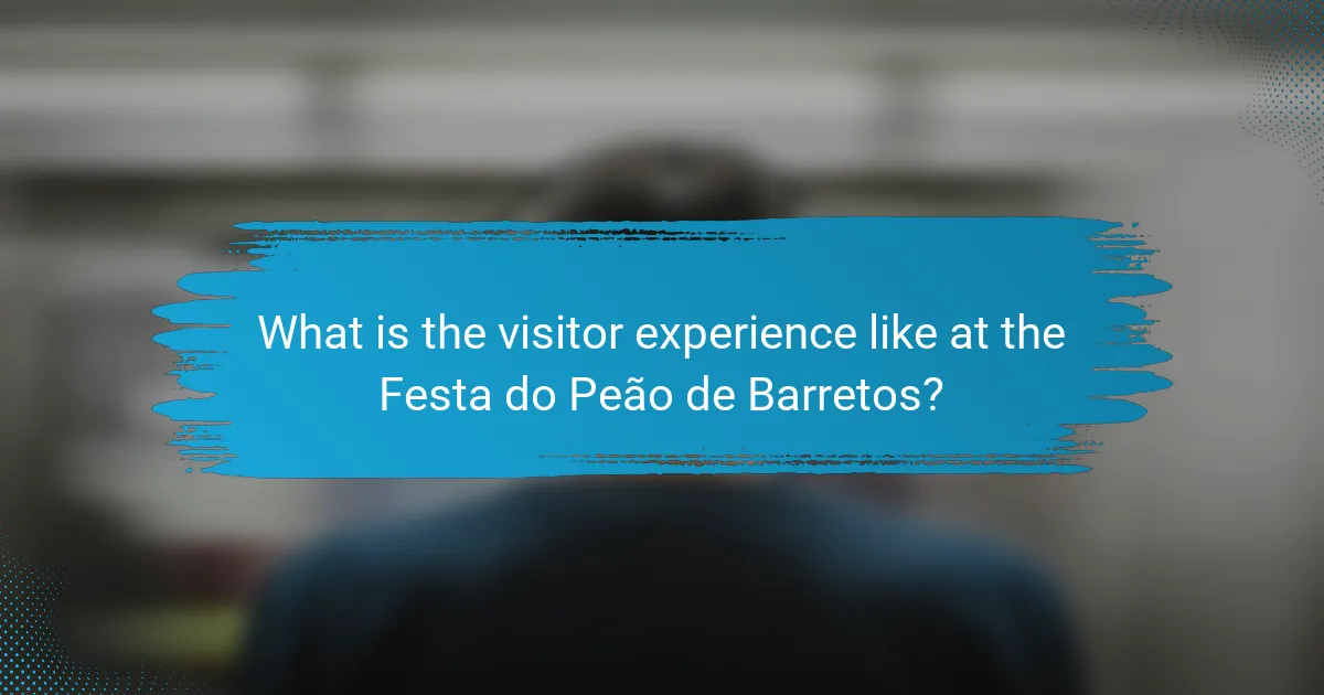 What is the visitor experience like at the Festa do Peão de Barretos?