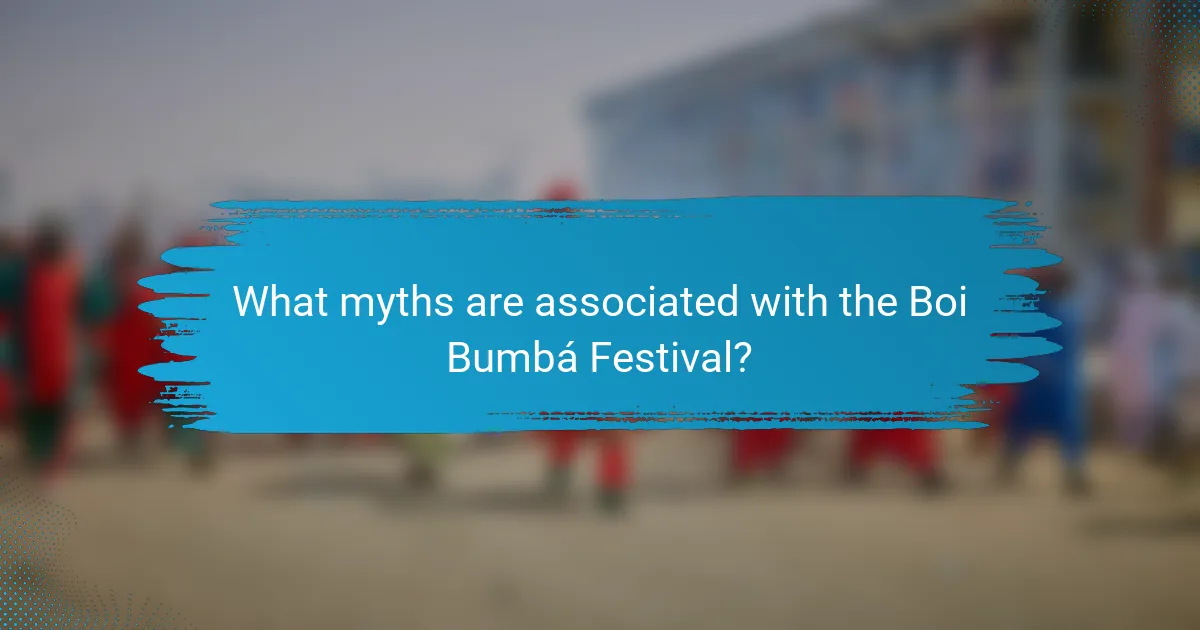 What myths are associated with the Boi Bumbá Festival?