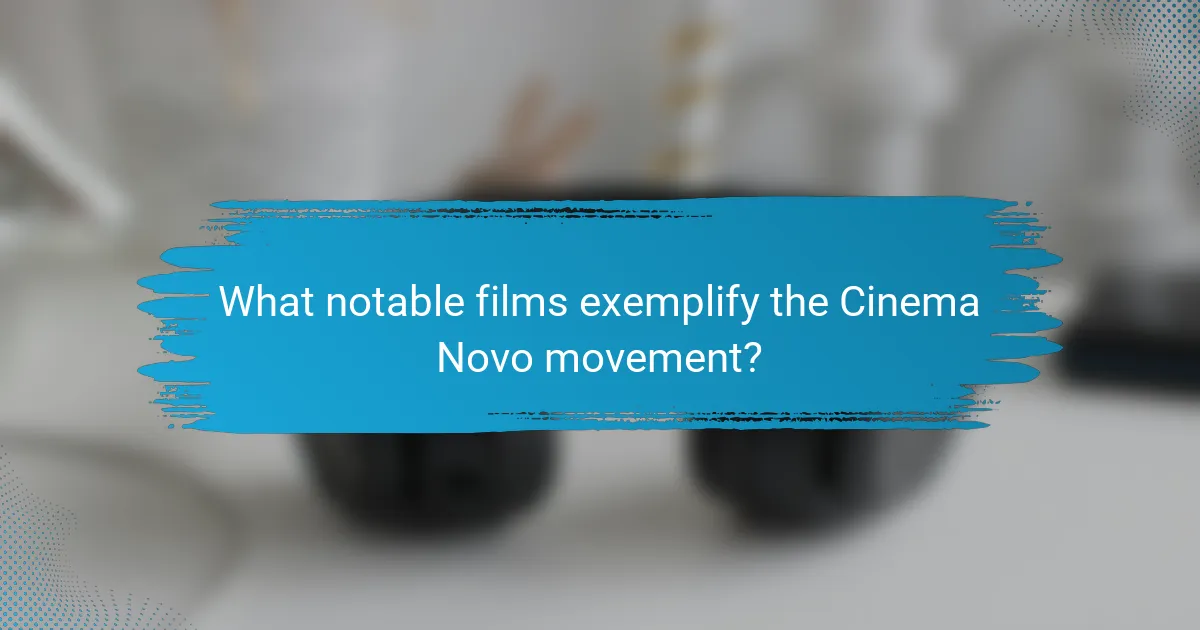 What notable films exemplify the Cinema Novo movement?