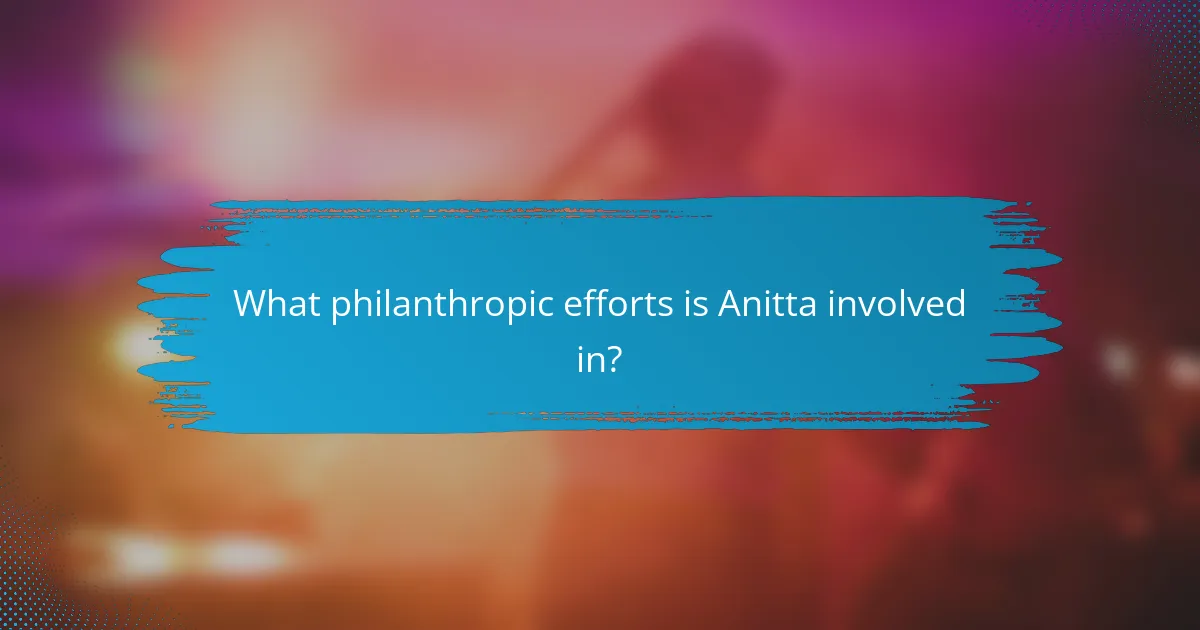 What philanthropic efforts is Anitta involved in?